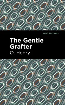 Der Gentle Grafter - The Gentle Grafter