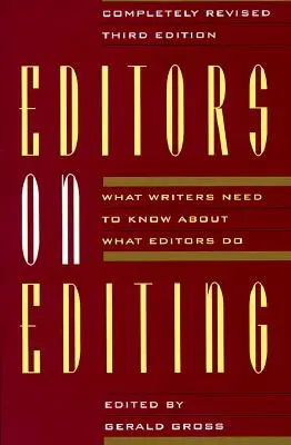 Redakteure über das Redigieren: Was Schriftsteller über die Arbeit von Lektoren wissen müssen - Editors on Editing: What Writers Need to Know about What Editors Do