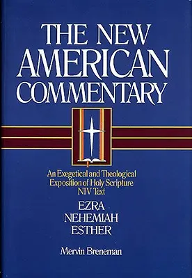 Nac - Esra, Nehemia, Esther, 10: Eine exegetische und theologische Auslegung der Heiligen Schrift - Nac - Ezra, Nehemiah, Esther, 10: An Exegetical and Theological Exposition of Holy Scripture