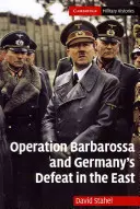 Operation Barbarossa und Deutschlands Niederlage im Osten - Operation Barbarossa and Germany's Defeat in the East