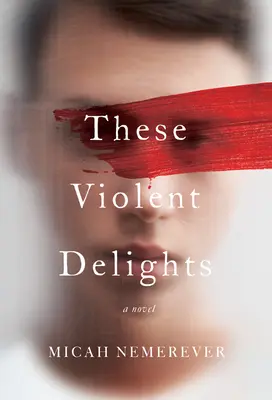 Diese gewalttätigen Köstlichkeiten - These Violent Delights