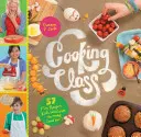 Kochkurs: 57 lustige Rezepte, die Kinder gerne zubereiten (und essen!) - Cooking Class: 57 Fun Recipes Kids Will Love to Make (and Eat!)