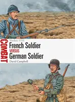 Französischer Soldat vs. Deutscher Soldat: Verdun 1916 - French Soldier Vs German Soldier: Verdun 1916