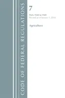 Code of Federal Regulations, Title 07 Agriculture 1940-1949, revidiert am 1. Januar 2018 (Office Of The Federal Register (U.S.)) - Code of Federal Regulations, Title 07 Agriculture 1940-1949, Revised as of January 1, 2018 (Office Of The Federal Register (U.S.))