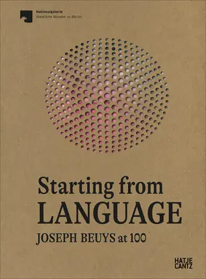 Ausgehend von der Sprache: Joseph Beuys zum 100. - Starting from Language: Joseph Beuys at 100