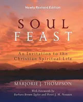 Seelenschmaus: Eine Einladung zum christlichen spirituellen Leben - Soul Feast: An Invitation to the Christian Spiritual Life