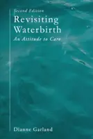 Die Wassergeburt neu betrachten: Eine Haltung der Fürsorge - Revisiting Waterbirth: An Attitude to Care