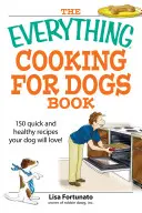 Das Buch Alles Kochen für Hunde - The Everything Cooking for Dogs Book