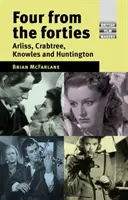 Vier aus den Vierzigern: Arliss, Crabtree, Knowles und Huntington - Four from the forties: Arliss, Crabtree, Knowles and Huntington