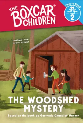 Das Geheimnis des Holzschuppens (die Boxcar-Kinder: Zeit zum Lesen, Stufe 2) - The Woodshed Mystery (the Boxcar Children: Time to Read, Level 2)