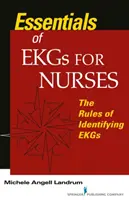 Grundlagen der EKGs für Krankenschwestern und Krankenpfleger - Die Regeln zur Identifizierung von EKGs - Essentials of EKGs for Nurses - The Rules of Identifying EKGs