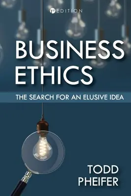Wirtschaftsethik: Die Suche nach einer schwer fassbaren Idee - Business Ethics: The Search for an Elusive Idea