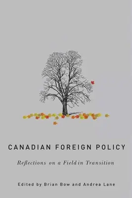 Kanadische Außenpolitik: Überlegungen zu einem Feld im Wandel - Canadian Foreign Policy: Reflections on a Field in Transition