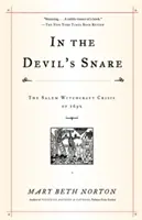 In der Schlinge des Teufels: Die Salemer Hexenverfolgungskrise von 1692 - In the Devil's Snare: The Salem Witchcraft Crisis of 1692