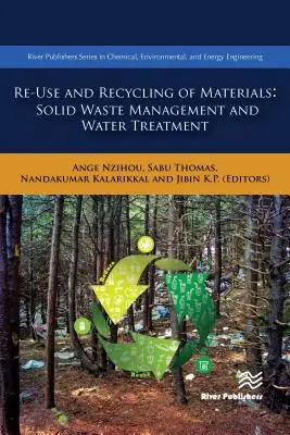 Wiederverwendung und Recycling von Materialien: Abfallwirtschaft und Wasseraufbereitung - Re-Use and Recycling of Materials: Solid Waste Management and Water Treatment