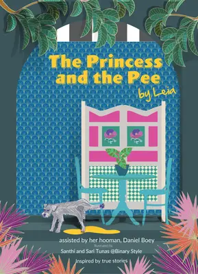 Die Prinzessin und das Pipi: Die Geschichte eines Ex-Zuchthundes, der nie Liebe kannte von Leia - The Princess and the Pee: A Tale of an Ex-Breeding Dog Who Never Knew Love by Leia