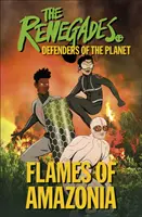 Renegades Flames of Amazonia - Verteidiger des Planeten - Renegades Flames of Amazonia - Defenders of the Planet