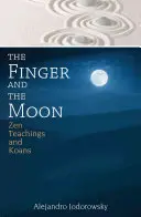 Der Finger und der Mond: Zen-Lehren und Koans - The Finger and the Moon: Zen Teachings and Koans