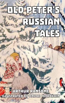 Russische Geschichten des alten Peter - Old Peter's Russian Tales