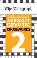 Telegraph Großes Buch der kryptischen Kreuzworträtsel 2 - Telegraph Big Book of Cryptic Crosswords 2