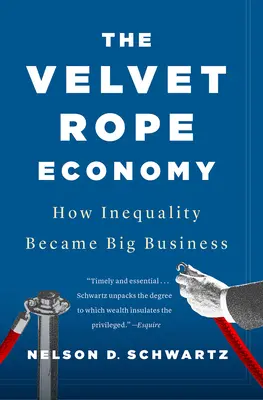 Die Samtseil-Ökonomie: Wie Ungleichheit zum großen Geschäft wurde - The Velvet Rope Economy: How Inequality Became Big Business