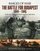 Die Schlacht um Budapest 1944 - 1945 - The Battle for Budapest 1944 - 1945