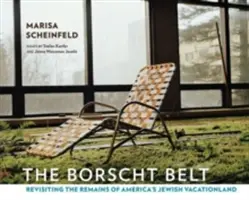 Der Borscht Belt: Die Überreste von Amerikas jüdischem Urlaubsland neu entdecken - The Borscht Belt: Revisiting the Remains of America's Jewish Vacationland