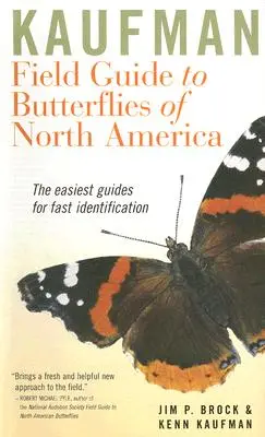 Kaufman Field Guide to Butterflies of North America (Feldführer für Schmetterlinge in Nordamerika) - Kaufman Field Guide to Butterflies of North America