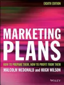 Marketing-Pläne: Wie man sie vorbereitet, wie man von ihnen profitiert - Marketing Plans: How to Prepare Them, How to Profit from Them