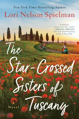 Die sternengekreuzten Schwestern der Toskana - The Star-Crossed Sisters of Tuscany