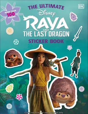 Disney Raya und der letzte Drache: Ultimatives Stickerbuch - Disney Raya and the Last Dragon Ultimate Sticker Book