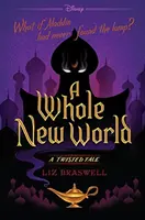 Eine ganz neue Welt: Ein verdrehtes Märchen - A Whole New World: A Twisted Tale