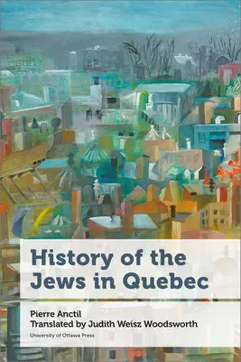 Geschichte der Juden in Québec - History of the Jews in Quebec