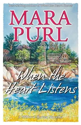 Wenn das Herz lauscht: Milford-Haven-Novelle - When the Heart Listens: Milford-Haven Novella