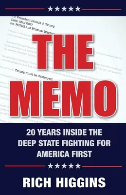 Das Memo: Zwanzig Jahre im Inneren des Tiefen Staates im Kampf für America First - The Memo: Twenty Years Inside the Deep State Fighting for America First