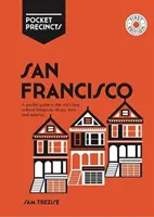 San Francisco Pocket Precincts: Ein Taschenführer zu den besten kulturellen Treffpunkten, Geschäften, Bars und Lokalen der Stadt - San Francisco Pocket Precincts: A Pocket Guide to the City's Best Cultural Hangouts, Shops, Bars and Eateries