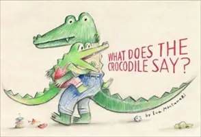 Was sagt das Krokodil? - What Does the Crocodile Say?