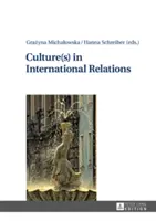 Kultur(en) in den internationalen Beziehungen - Culture(s) in International Relations