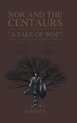 Nor und die Kentauren: Ein Märchen vom Unglück - Nor and the Centaurs: A Tale of Woe
