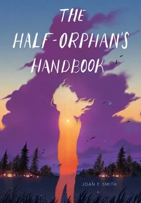 Das Handbuch für Halbwaisen - The Half-Orphan's Handbook