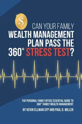 Kann Ihr Familienvermögensverwaltungsplan den 360-Stress-Test bestehen? - Can Your Family Wealth Management Plan Pass the 360 Stress Test?