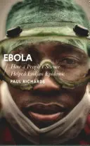 Ebola: Wie die Wissenschaft des Volkes half, eine Epidemie zu beenden - Ebola: How a People's Science Helped End an Epidemic