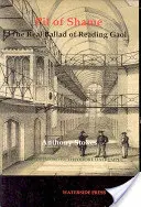 Die Grube der Schande: Die wahre Ballade des Reading Gaol - Pit of Shame: The Real Ballad of Reading Gaol