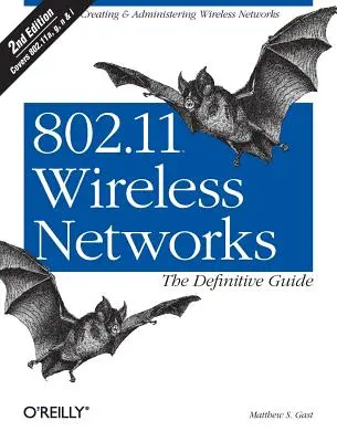802.11 Drahtlose Netzwerke: Der endgültige Leitfaden: Der endgültige Leitfaden - 802.11 Wireless Networks: The Definitive Guide: The Definitive Guide