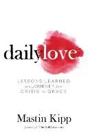 Tägliche Liebe - Wachsen in die Gnade - Daily Love - Growing into Grace