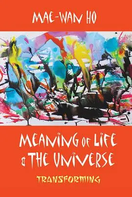 Der Sinn des Lebens und des Universums: Verwandlung - Meaning of Life and the Universe: Transforming