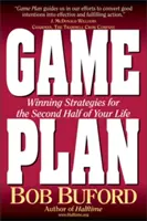 Spielplan: Gewinnende Strategien für die zweite Lebenshälfte - Game Plan: Winning Strategies for the Second Half of Your Life