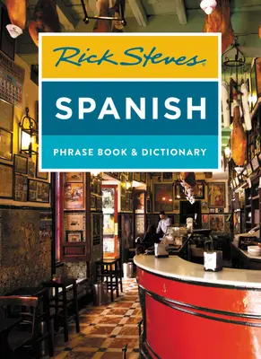 Rick Steves Spanisch Sprachführer & Wörterbuch - Rick Steves Spanish Phrase Book & Dictionary