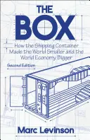 Die Box: Wie der Schiffscontainer die Welt kleiner und die Weltwirtschaft größer machte - Zweite Auflage mit einem neuen Kapitel von - The Box: How the Shipping Container Made the World Smaller and the World Economy Bigger - Second Edition with a New Chapter by