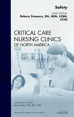 Sicherheit, eine Ausgabe von Critical Care Nursing Clinics, 22 - Safety, an Issue of Critical Care Nursing Clinics, 22